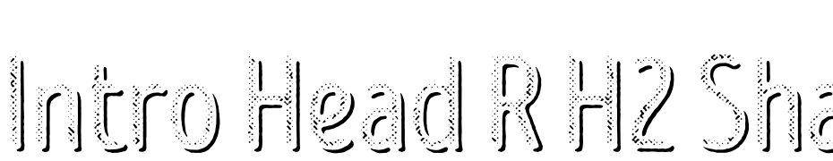 Intro Head R H2 Shade Font Download Free